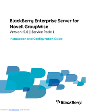 Blackberry ENTERPRISE SERVER FOR NOVELL GROUPWISE Installation And Configuration Manual