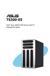 Asus TS300-E5 - 0 MB RAM User Manual
