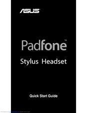 Asus Padfone Stylus Headset Quick Start Manual