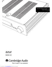 Cambridge audio AZUR 840A V2 Manuals | ManualsLib