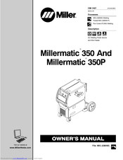 MILLER MILLERMATIC OWNER/'S MANUAL 350 AND MILLERMATIC 350P OWNER/'S MANUAL