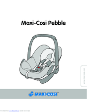 Maxi-cosi Pebble Manuals | ManualsLib