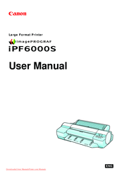 Canon iPF6000S - imagePROGRAF Color Inkjet Printer Manuals | ManualsLib