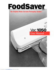 Foodsaver Vac 1050 Manuals | ManualsLib