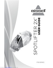 Bissell Spot Lifter 2X 1719 Series Manuals | ManualsLib