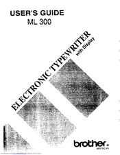 Brother ML 300 - Electronic Display Typewriter Manuals | ManualsLib