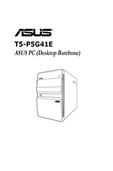 Asus T5-P5G41E Manuals | ManualsLib