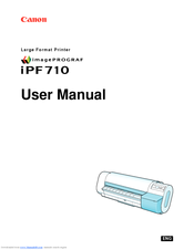 Canon iPF710 - imagePROGRAF Color Inkjet Printer Manuals | ManualsLib